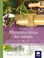 Pflanzenschätze der Ahnen, Ellen Huber