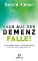 Raus aus der Demenz-Falle!, Gerald Hüther