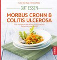 Gut essen - Morbus Crohn & Colitis ulcerosa, Jürgen Schäfer / von Grit Engeln