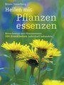 Heilen mit Pflanzenessenzen, Bruno Vonarburg