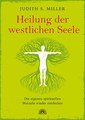 Heilung der westlichen Seele, Judith S Miller