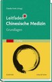 Leitfaden Chinesische Medizin-Grundlagen, Claudia Focks