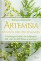 Artemisia - Königin der Heilpflanzen, Barbara Simonsohn