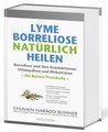 Lyme-Borreliose natürlich heilen, Stephen Harrod Buhner