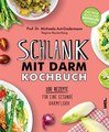 Schlank mit Darm Kochbuch, Michaela Axt-Gadermann / Regina Rautenberg