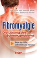 Fibromyalgie - Die Lösung des Schmerzproblems, Johann A. Bauer / Eberhard J. Wormer