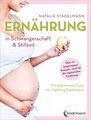 Ernährung in Schwangerschaft & Stillzeit, Natalie Stadelmann