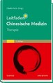 Leitfaden Chinesische Medizin - Therapie, Claudia Focks