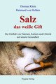 Salz - das weiße Gift, Thomas Klein