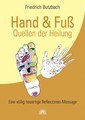 Hand und Fuß - Quellen der Heilung, Friedrich Butzbach