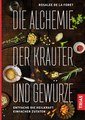 Die Alchemie der Kräuter und Gewürze, Imke Brodersen / de la Foret, Rosalee