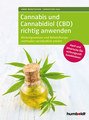 Cannabis und Cannabidiol (CBD) richtig anwenden, Anne Wanitschek / Sebastian Vigl