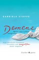 Demenz - Wenn das Leben entgleitet, Gabriela Stoppe