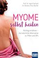 Myome selbst heilen, Ingrid Gerhard / Barbara Rias-Bucher