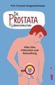 Die Prostata - Gebrauchsanleitung, François Desgrandchamps