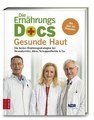 Die Ernährungs-Docs - Gesunde Haut, Matthias Riedl / Anne Fleck / Jörn Klasen