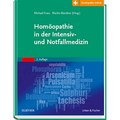 Homöopathie in der Intensiv- und Notfallmedizin, Michael Frass / Martin Bündner