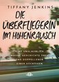 Die Überfliegerin im Höhenrausch, Tiffany Jenkins