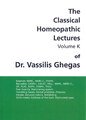 Classical Homeopathic Lectures - Volume K, Vassilis Ghegas