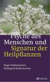 Psyche des Menschen und Signatur der Heiflplanzen, Roger Kalbermatten / Hildegard Kalbermatten