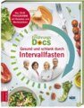 Die Ernährungs-Docs - Gesund und schlank durch Intervallfasten, Anne Fleck / Jörn Klasen / Silja Schäfer / Matthias Riedl