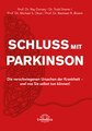 Schluss mit Parkinson, Dr. Ray Dorsey / Dr. Todd Sherer / Dr. Michael S. Okun / Dr. Bastiaan R. Bloem
