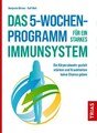 Das 5-Wochen-Programm für ein starkes Immunsystem, Börner, B. / Moll, R.