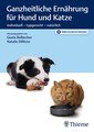 Ganzheitliche Ernährung für Hund und Katze, Gisela Bolbecher / N. Dillitzer