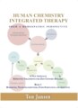 Human Chemistry - Integrated Therapy from a Homeopathic Perspective, Ton Jansen