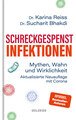 Schreckgespenst Infektionen - erweiterte Ausgabe mit Corona, Sucharit Bhakdi / Karina Reiß