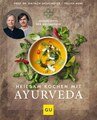 Heilsam kochen mit Ayurveda, Dietrich Grönemeyer / Volker Mehl