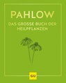 Das große Buch der Heilpflanzen, Mannfried Pahlow