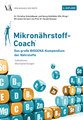 Mikronährstoff-Coach, Schmidbauer, Christina / Hofstätter, Georg