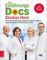 Die Ernährungs-Docs - Starkes Herz, Anne Fleck / Jörn Klasen / Matthias Riedl / Silja Schäfer