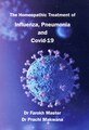 The Homeopathic Treatment of Influenza, Pneumonia, Covid-19, Farokh J. Master / Prachi Makwana