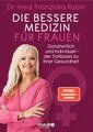 Die bessere Medizin für Frauen, Franziska Rubin