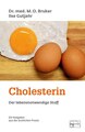 Cholesterin - Der lebensnotwendige Stoff, Dr. med. M. O. Bruker