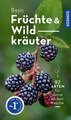 BASIC Früchte und Wildkräuter, Eva M Dreyer