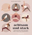 Achtsam und stark. Zehn Wochen Yoga für mehr Kraft, Ruhe und Zufriedenheit., Nicola Jane Hobbs