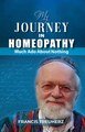 My Journey in Homeopathy, Francis Treuherz