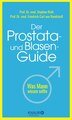 Der Prostata- und Blasen-Guide, Roth, Stephan / von Rundstedt, Friedrich-Carl