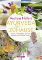Ayurveda für zuhause, Andreas Hollard