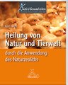 Heilung von Natur und Tierwelt durch die Anwendung des Naturzeoliths, Karl Hecht