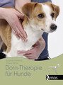 Dorn-Therapie für Hunde, Susanne Schmitt / Sabine Zemla