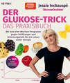 Der Glukose-Trick: Das Praxisbuch, Jessie Inchauspé