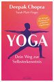 Yoga - Dein Weg zur Selbsterkenntnis, Deepak Chopra / Sarah Platt-Finger