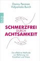 Schmerzfrei durch Achtsamkeit, Vidyamala Burch / Danny Penman