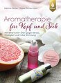 Aromatherapie für Kopf und Seele, Sabrina Herber / Eliane Zimmermann