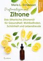 Duftmedizin mit Zitrone, Maria L. Schasteen
