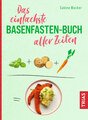 Das einfachste Basenfasten-Buch aller Zeiten, Sabine Wacker